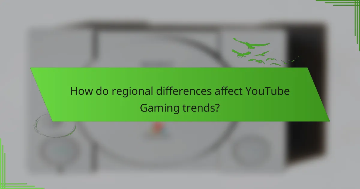 How do regional differences affect YouTube Gaming trends?