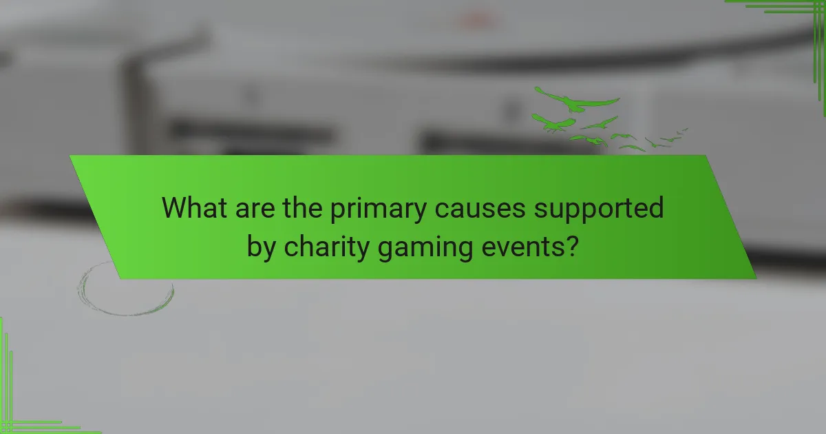 What are the primary causes supported by charity gaming events?