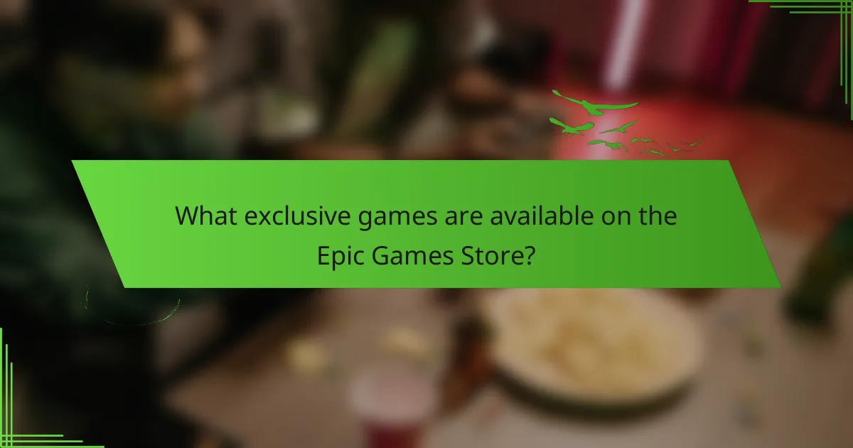 What exclusive games are available on the Epic Games Store?